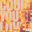 Cover Could You Be Loved