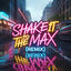 Cover Shake it to the max