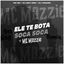 Cover Ele te Bota Soca Soca (Boa Noa Remix)