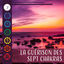 Cover La guérison des sept chakras (Méditations pour calmer l'esprit, Le corps et l'âme, Zen pour equilibrage du chakra & Tranquillité