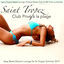 Cover Saint Tropez Club Privé à la Plage - Sexy Beats Electro Lounge for St Tropez Summer 2017