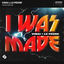 Cover I Was Made