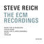 Cover Steve Reich - The ECM Recordings