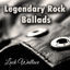 Cover Legendary Rock Ballads: Best Hard Rock & Heavy Metal Power Ballads. Greatest Love Songs 80's 90's