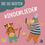 Cover Kinderlieder – Die 50 Besten