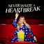 Cover Never Waste A Heartbreak