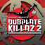 Cover Dubplate Killaz 2