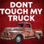 Cover Don't Touch My Truck