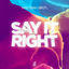 Cover Say It Right
