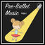 Cover Pre-Ballet Music, Vol. 1