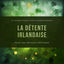 Cover La détente irlandaise: La meilleure harpe et tamburin irlandaise classique pour une dètente profonde