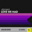 Cover Love We Had