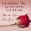 Cover Classic 70s Acoustic Guitar: After the Love Has Gone