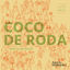 Cover Coco de roda: Brazilian Music