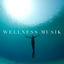 Cover Wellness Musik - Entspannungsmusik Kostenlos