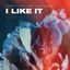 Cover I Like It