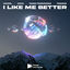 Cover I Like Me Better