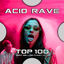 Cover Acid Rave Top 100 Best Selling Chart Hits