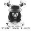Cover Stunt Man Blues