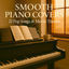Cover Smooth Piano Covers – 22 Pop Songs & Movie Themes