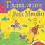 Cover Tourne, tourne petit moulin