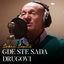 Cover Gde ste sada drugovi