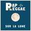 Cover Rap to Reggae - Sur la lune