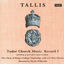 Cover Tallis: Tudor Church Music I (Spem in alium) (Remastered 2015)