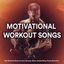 Cover Motivational Workout Songs: Best Electronic Music For Gym, Running, Sports, Bodybuilding, Fitness Motivation