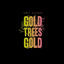 Cover Gold Trees Gold (Deluxe Version)