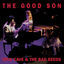 Cover The Good Son (2010 Remastered Version)