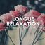 Cover Longue relaxation - Musique Apaisante, Top musique de Spa, Musique pour Dormir