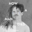 Cover How a Man Dies