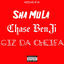 Cover Sha MuLa X Chase BenJi X Giz da Cheifa