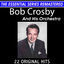 Cover The Essential Series Remastered: Bob Crosby and His Orchestra 22 Original Big Band Hits (2021 Remaster)