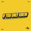 Cover If You Only Knew