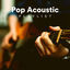 Cover Pop Acoustic Playlist