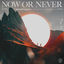 Cover Now or Never