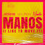 Cover Manos (I Like To Move It)