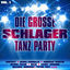 Cover Die große Schlager Tanz Party, Vol. 1