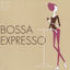 Cover Bossa Nova Café: Bossa Expresso