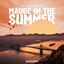 Cover Maybe In The Summer