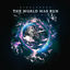 Cover The World Was Run