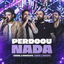 Cover Perdoou Nada (Ao Vivo)