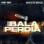 Cover Bala Perdida (Remix)