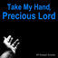 Cover Take My Hand, Precious Lord (40 Gospel Greats)