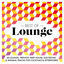 Cover Best Of Lounge 2015 - 60 Lounge, Trip-Hop, Deep House, Electronic & Minimal Tracks for Cocktails & Afterworks