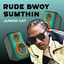 Cover Rude Bwoy Sumthin