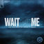 Cover Wait for Me (Remixes)