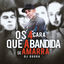 Cover Os 4 Cara Que a Bandida Se Amarra